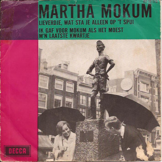 Martha Mokum - Lieverdje, Wat Sta Je Alleen Op 't Spui 37250 Vinyl Singles Goede Staat