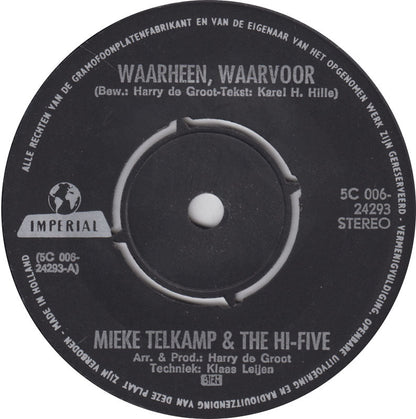 Mieke Telkamp En De Hi-Five - Waarheen, Waarvoor * 29492 30910 11037 09803 13453 13453 16507 17853 Vinyl Singles VINYLSINGLES.NL