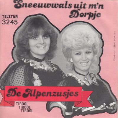 Alpenzusjes - Sneeuwwals Uit M'n Dorpje Vinyl Singles Media VG+ / Sleeve G+