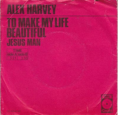 Alex Harvey - To Make My Life Beautiful Vinyl Singles Vinyl (VG) <br> Hoes (G+)
