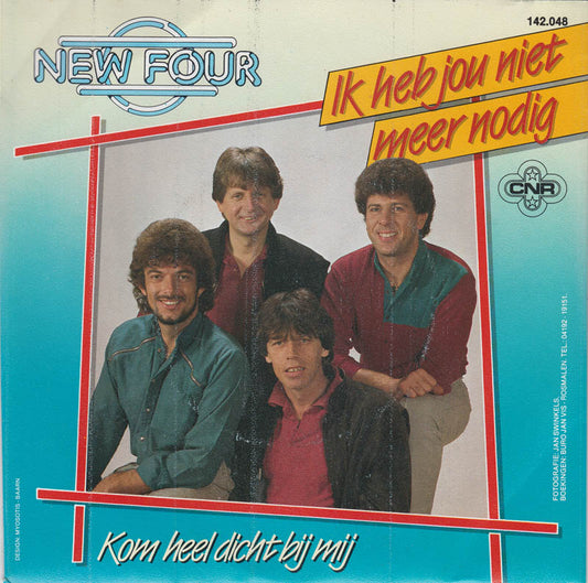 New Four - Ik Heb Jou Niet Meer Nodig