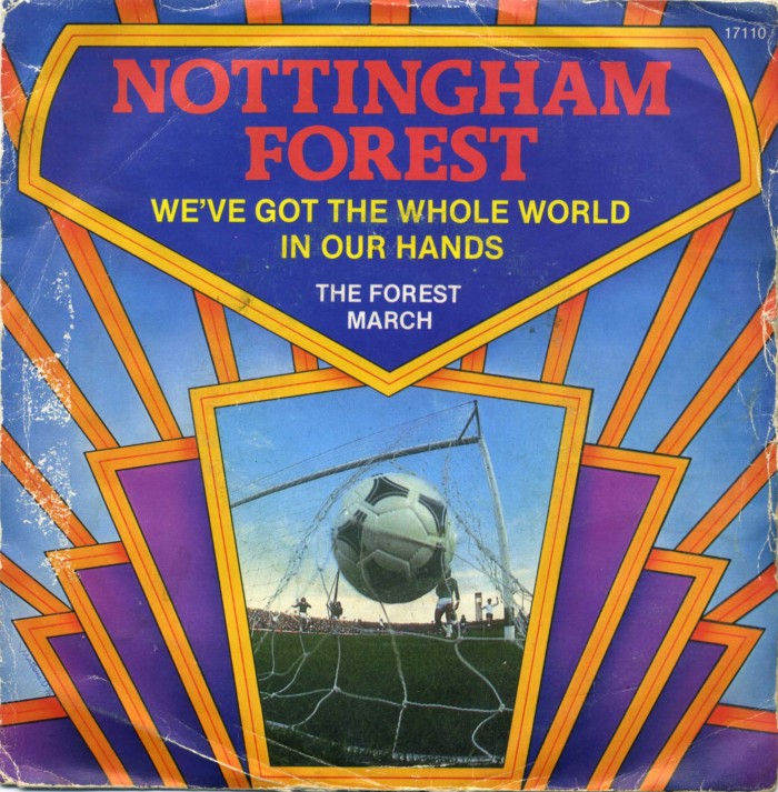 Nottingham Forest - We Got The Whole World In Our Hands
