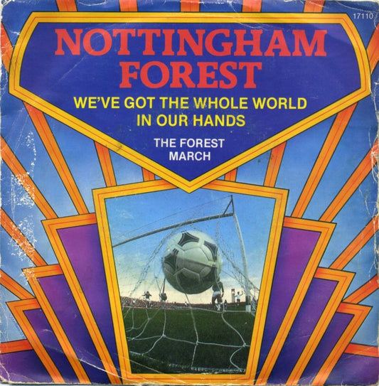 Nottingham Forest - We Got The Whole World In Our Hands