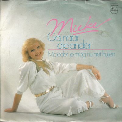 Mieke - Ga Naar Die Ander
