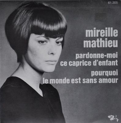 Mireille Mathieu - Pardonne-Moi Ce Caprice D'enfant