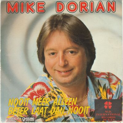 Mike Dorian - Beter Laat Dan Nooit Vinyl Singles Media VG+ / Sleeve G+