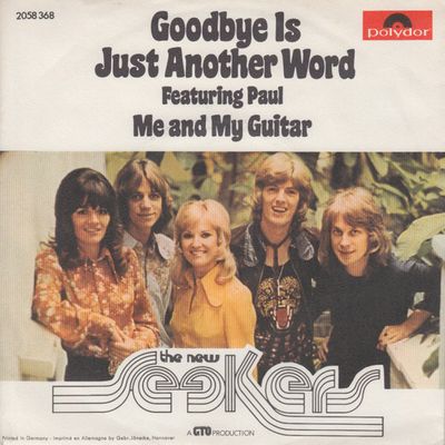 New Seekers - Goodbye Is Just Another Word