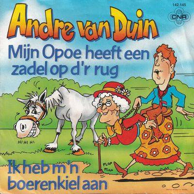 André van Duin - Mijn Opoe Heeft Een Zadel Op D'r Rug