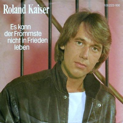 Roland Kaiser - Es Kann Der Frömmste Nicht In Frieden Leben