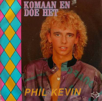 Phil Kevin - Komaan En Doe Het Vinyl Singles