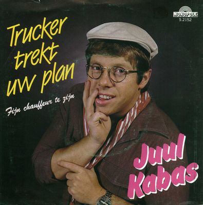 Juul Kabas - Trucker Trekt Uw Plan Vinyl Singles Vinyl (VG) <br> Hoes (G+)
