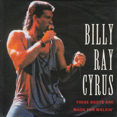 Billy Ray Cyrus - These Boots Are Made For Walkin'