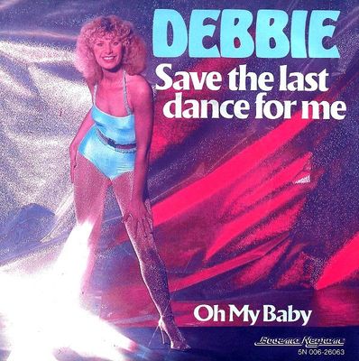 Debbie - Save The Last Dance For Me Vinyl Singles Media: VG <br> Hoes: G+
