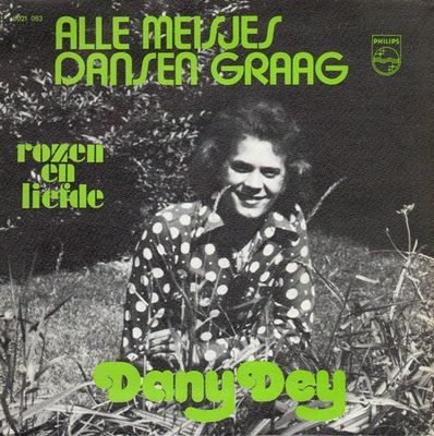Dany Dey - Alle Meisjes Dansen Graag
