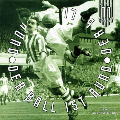 Elf Freunde - Der Ball Ist Rund