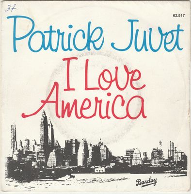 Patrick Juvet - I Love America Vinyl Singles Vinyl (VG) <br> Hoes (G+)