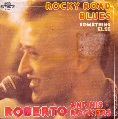 Roberto And His Rockers - Rocky Road Blues Vinyl Singles Vinyl Zeer Goed / Hoesje Goed "VINYLSINGLES.NL"