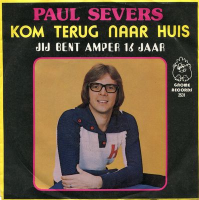 Paul Severs - Kom Terug Naar Huis