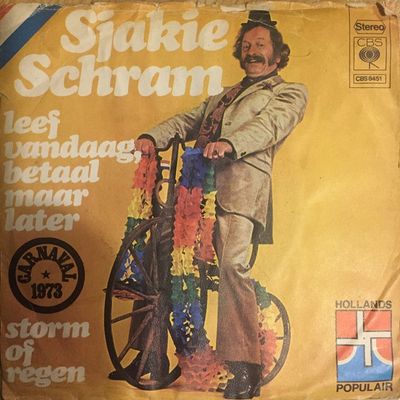 Sjakie Schram - Leef Vandaag, Betaal Maar Later Vinyl Singles Media: VG <br>Hoes: G+