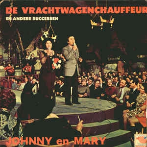 Johnny en Mary - De Vrachtwagenchauffeur en Andere Successen (LP) 41776 Vinyl LP Goede Staat