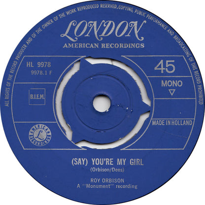Roy Orbison - (Say) You're My Girl