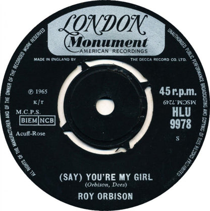 Roy Orbison - (Say) You're My Girl