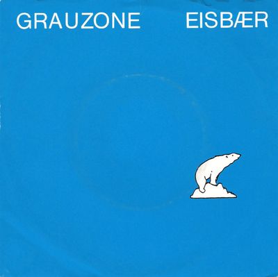 Grauzone - Eisbær Vinyl Singles Media VG+ / Sleeve G+