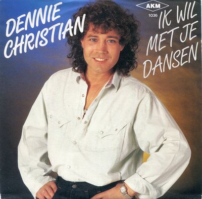 Dennie Christian - Ik Wil Met Je Dansen