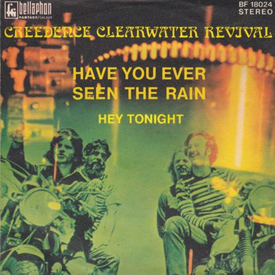 Creedence Clearwater Revival - Have You Ever Seen The Rain Vinyl Singles Vinyl (VG) <br> Hoes (G+)