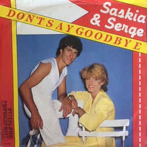 Saskia & Serge - Don't Say Goodbye 37343 (B) Vinyl Singles B-Keus (B)