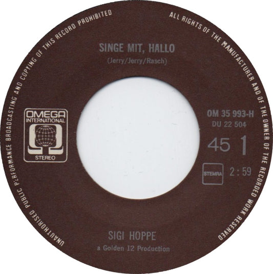 Sigi Hoppe - Singe Mit, Hallo Vinyl Singles Vinyl Zeer Goed / Hoesje Generic "VINYLSINGLES.NL"