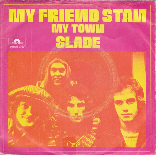 Slade - My Friend Stan Vinyl Singles Vinyl Very Good (VG) <br> Hoes Good Plus (G+)