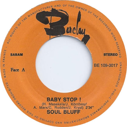 Soul Bluff - Baby Stop Vinyl Singles Media VG+ / Sleeve Generic