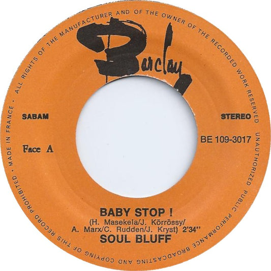 Soul Bluff - Baby Stop Vinyl Singles Media VG+ / Sleeve Generic