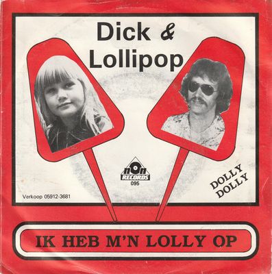 Dick & Lollipop - Ik Heb M'n Lolly Op Vinyl Zeer Goed / Hoesje Goed "VINYLSINGLES.NL"