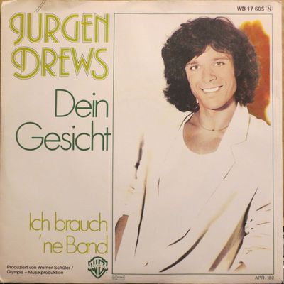 Jürgen Drews - Dein Gesicht Vinyl Singles Media VG+ / Sleeve G+