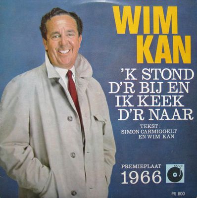 Wim Kan - 'k Stond D'r Bij En Ik Keek D'r Naar