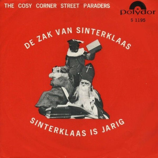 Cosy Corner Street Paraders - De Zak van Sinterklaas Vinyl Singles Media: VG <br>Hoes: G+
