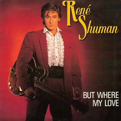 René Shuman - But Where My Love Vinyl Singles Vinyl Zeer Goed / Hoesje Goed "VINYLSINGLES.NL"