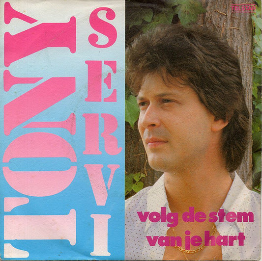 Tony Servi - Volg De Stem Van Je Hart Vinyl Zeer Goed / Hoesje Goed "VINYLSINGLES.NL"