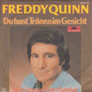 Freddy Quinn - Du Hast Tränen Im Gesicht (B) 19315 Vinyl Singles Hoes: Redelijk