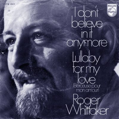Roger Whittaker - I Don't Believe In If Anymore