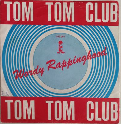 Tom Tom Club - Wordy Rappinghood