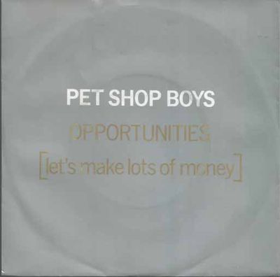 Pet Shop Boys - Opportunities (Let's Make Lots Of Money) (B-Keus)