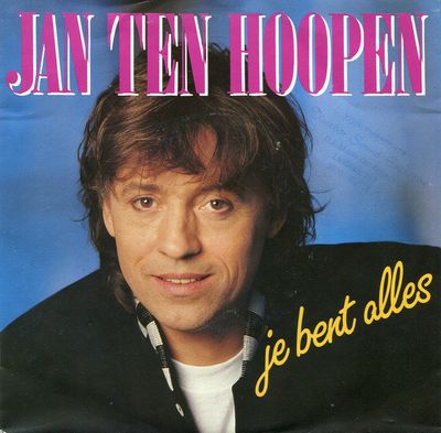 Jan ten Hoopen - Je Bent Alles