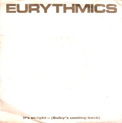Eurythmics - It's Alright (Baby's Coming Back)