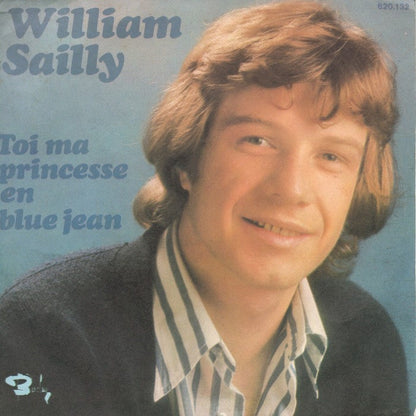 William Sailly - Toi Ma Princesse En Blue Jean