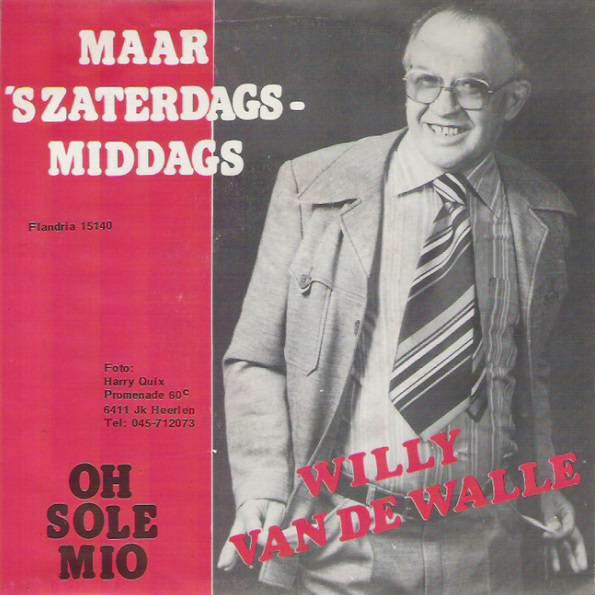 Willy Van De Walle - Maar 's Zaterdagsmiddags