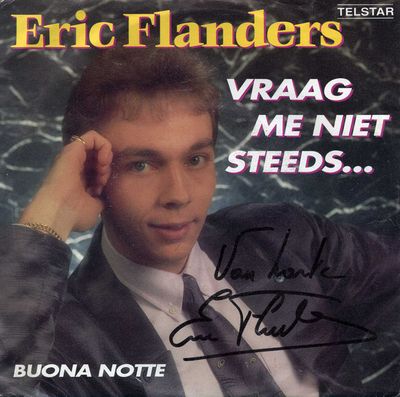 Eric Flanders - Vraag Me Niet Steeds... Vinyl Singles Media VG+ / Sleeve Sticker