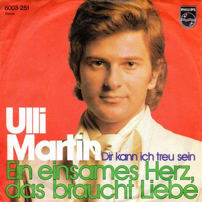 Ulli Martin - Ein Einsames Herz, Das Braucht Liebe